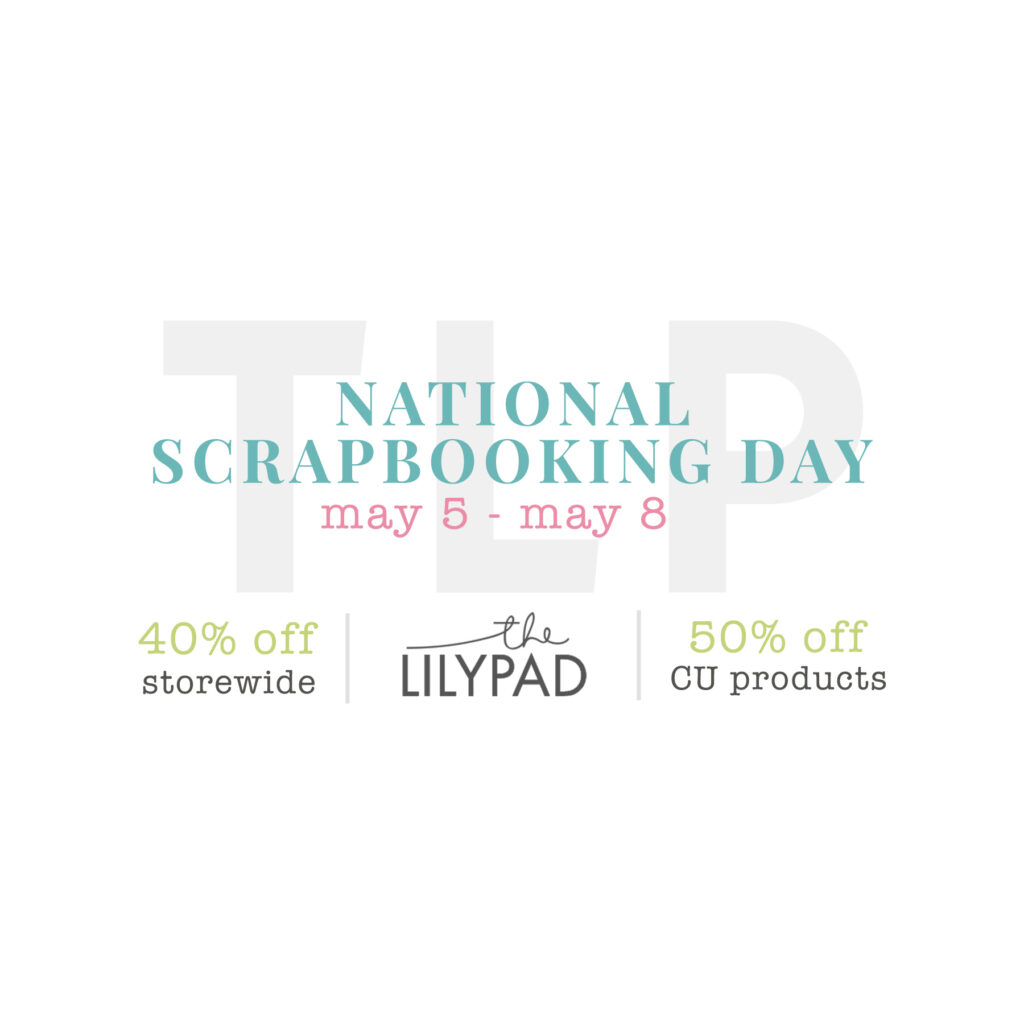 Digital Scrapbooking Day October 6-9 40% off storewide 50% off CU products The Lilypad
